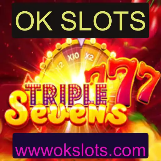 Descubra o Jogo Emocionante 777TripleSeven com OK SLOTS